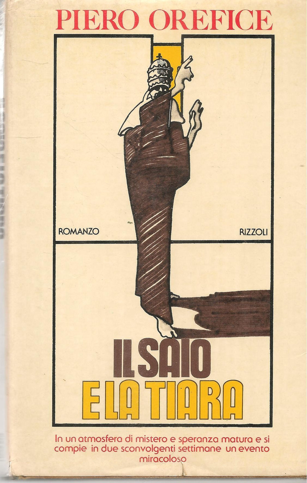 IL SAIO E LA TIARA - PIERO OREFICE     PRIMA ED. RIZZOLI 1979