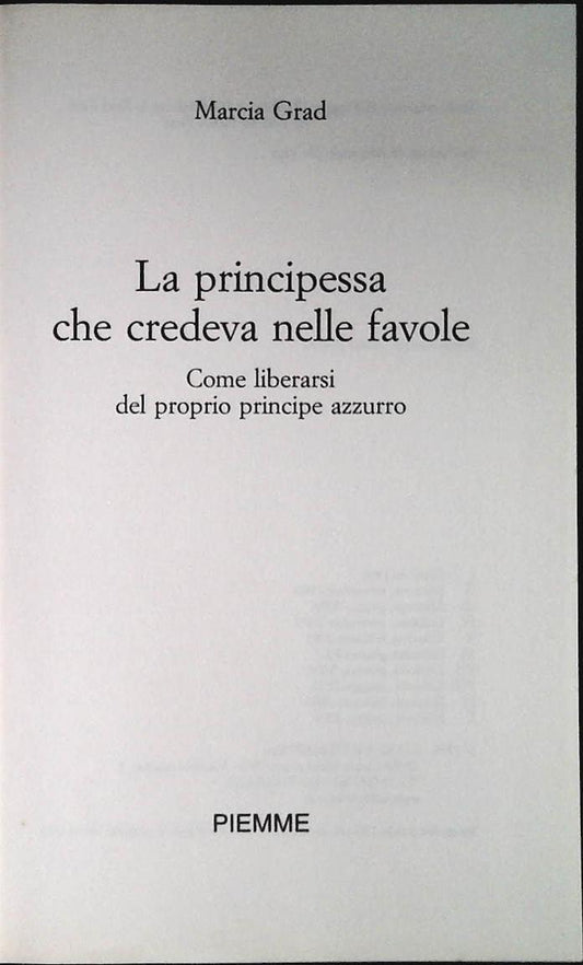 LA PRINCIPESSA CHE CREDEVA NELLE FAVOLE-MARCIA GRAD-PIEMME 2003-OUTLET DEL LIBRO