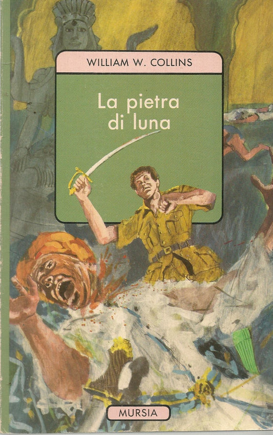 LA PIETRA DI LUNA - WILLIAM W. COLLINS