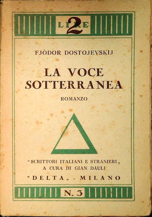 LA VOCE SOTTERRANEA - FJODOR DOSTOEVSKIJ - ED. DELTA 1919