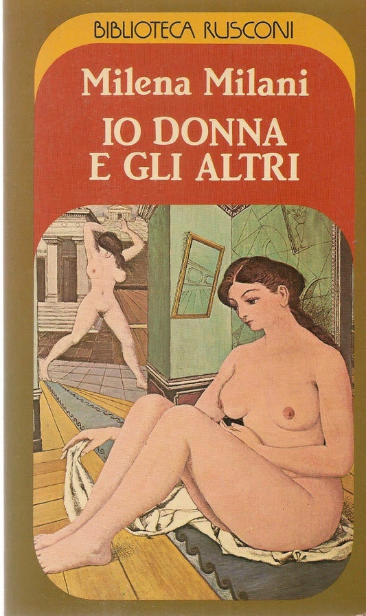 IO DONNA E GLI ALTRI - MILAN MILANI