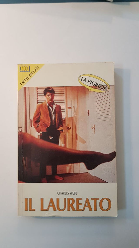 IL LAUREATO - CHARLES WEBB - NOI I SETTE PECCATI LA PIGRIZIA