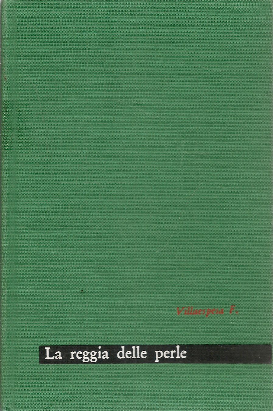 LA REGGIA DELLE PERLE - FRANCESCO VILLAESPESA