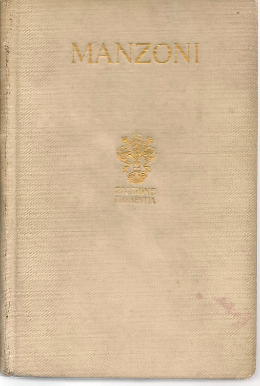 LIRICHE E TRAGEDIE - ALESSANDRO MANZONI     ED. SALANI 1935