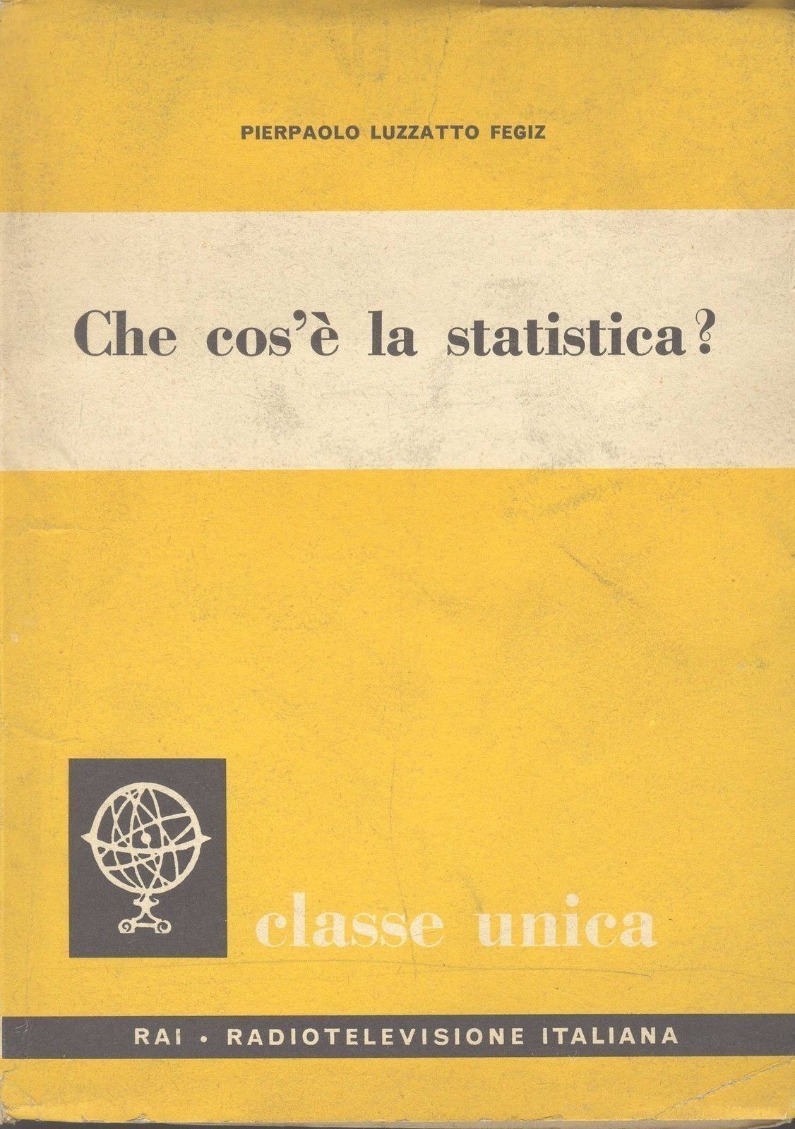 CHE COSA E' LA STATISTICA - PIER PAOLO LUZZATTO FEGIZ