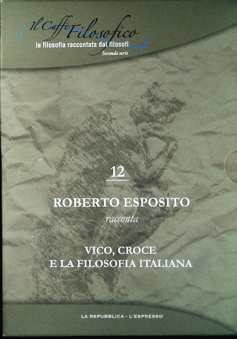 VICO CROCE E LAFILOSOFIA ITALIANA. IL CAFFE' FILOSOFICO N. 12 - DVD