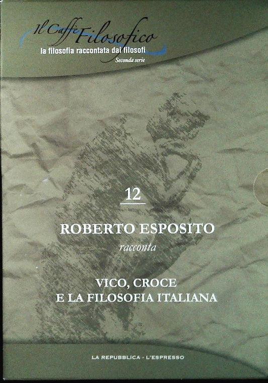 VICO CROCE E LAFILOSOFIA ITALIANA. IL CAFFE' FILOSOFICO N. 12 - DVD
