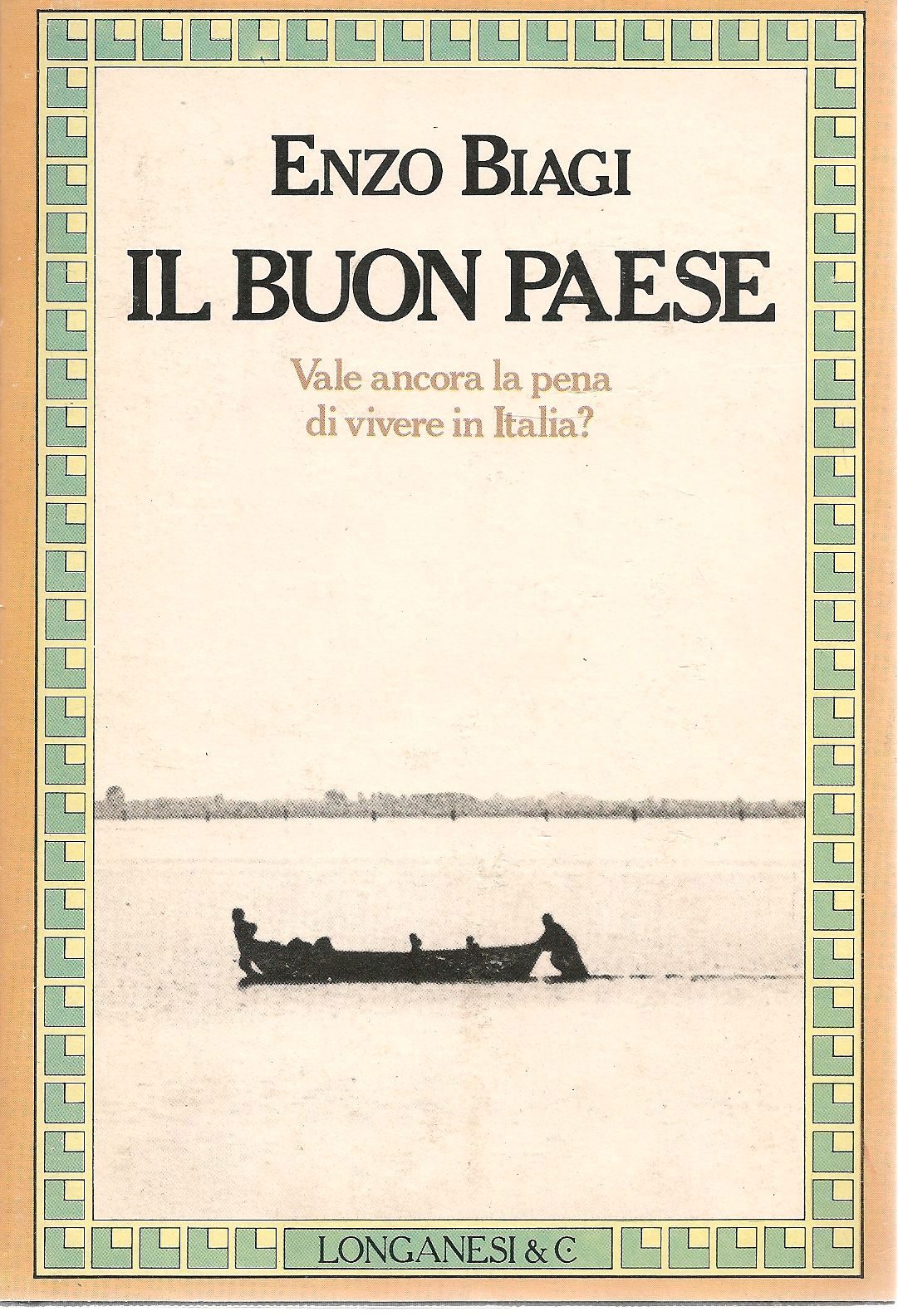 IL BUON PAESE - ENZO BIAGI    PRIMA ED. LONGANESI 1981