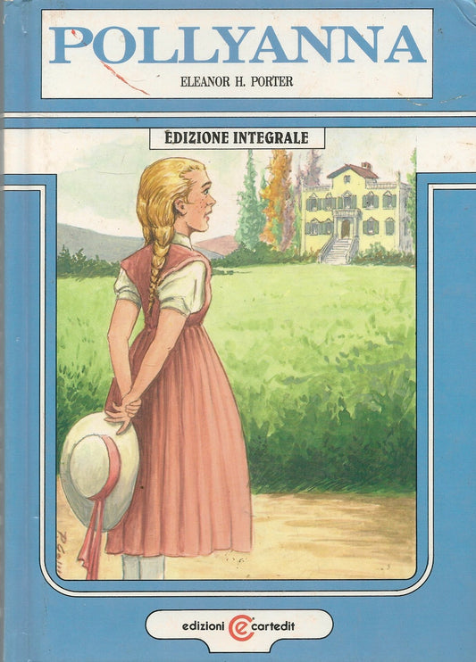 POLLYANNA  - ELEANOR HOOGMAN PORTER - ED. CARTEDIT 1993