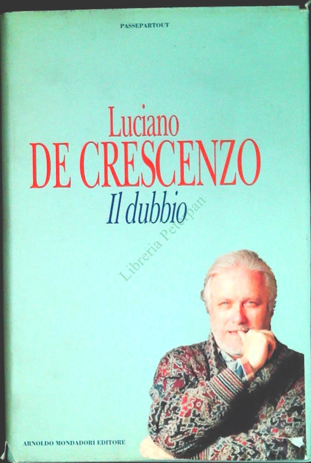 IL DUBBIO - LUCIANO DE CRESCENZO - MONBDADORI 1993 - OUTLET DEL LIBRO