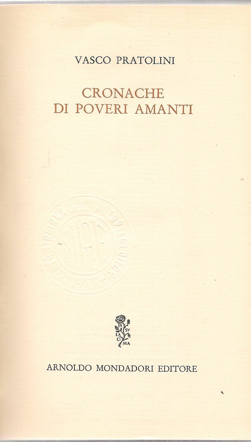 CRONACHE DI POVERI AMANTI - VASCO PRATOLINI     MONDADORI 1962