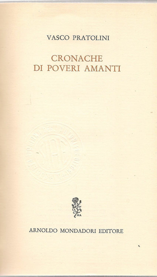 CRONACHE DI POVERI AMANTI - VASCO PRATOLINI     MONDADORI 1962