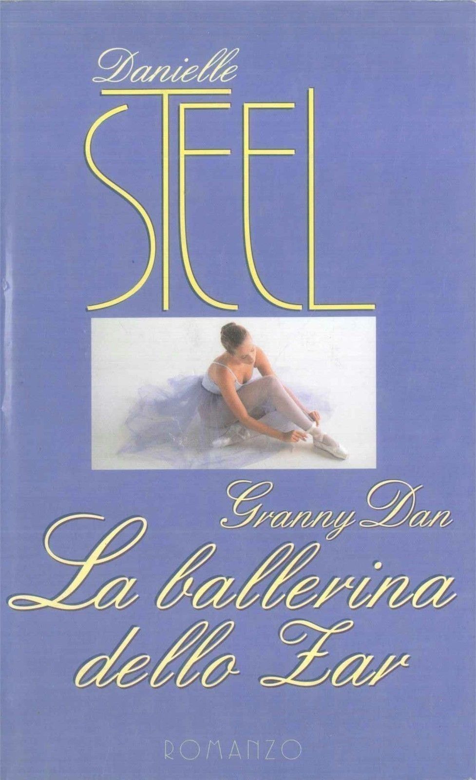 LA BALLERINA DELLO ZAR - DANIELLE STEEL