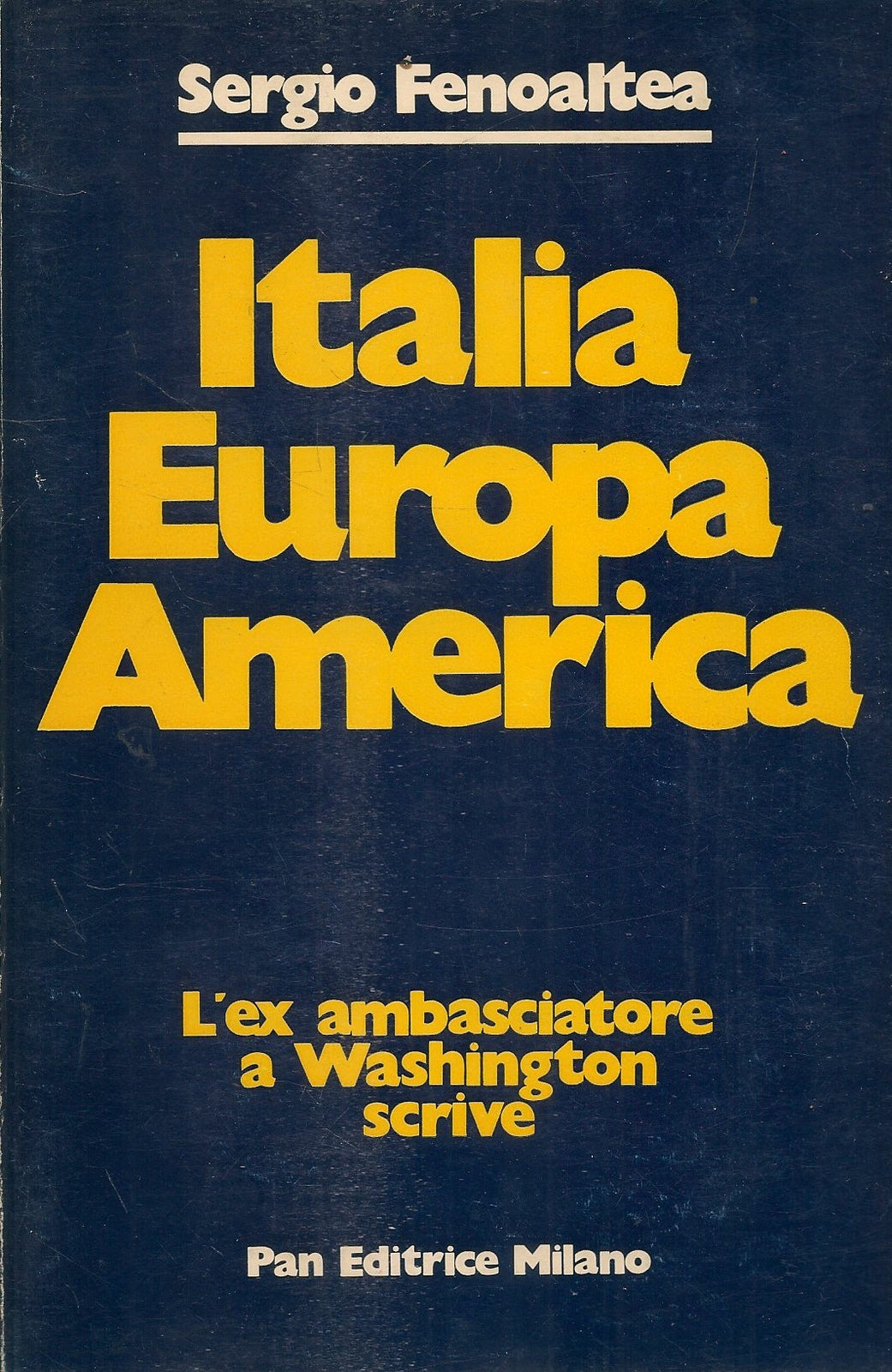ITALIA EUROPA AMERICA - SERGIO FENOALTEA