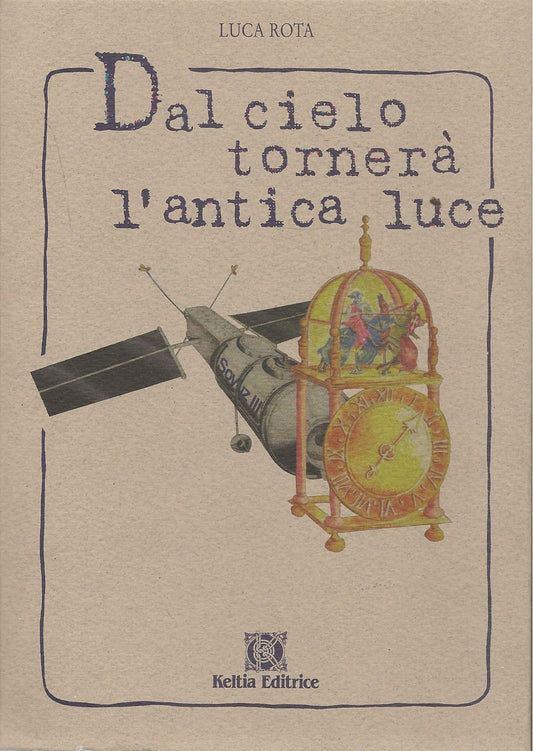 DAL CIELO TORNERA' L'AMTICA LUCE - LUCA ROTA