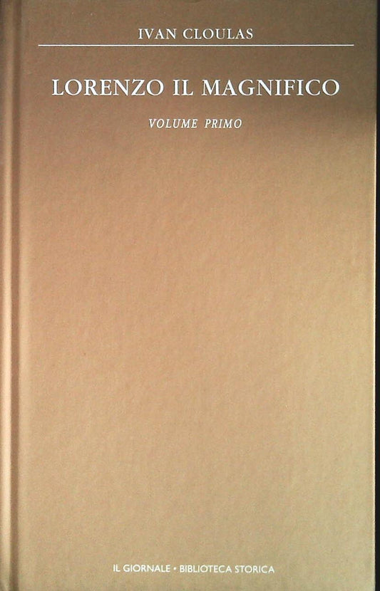 LORENZO IL MAGNIFICO - IVAN CLOULAS - BIBLIOTECA STORICA 1986 - OUTLET DEL LIBRO