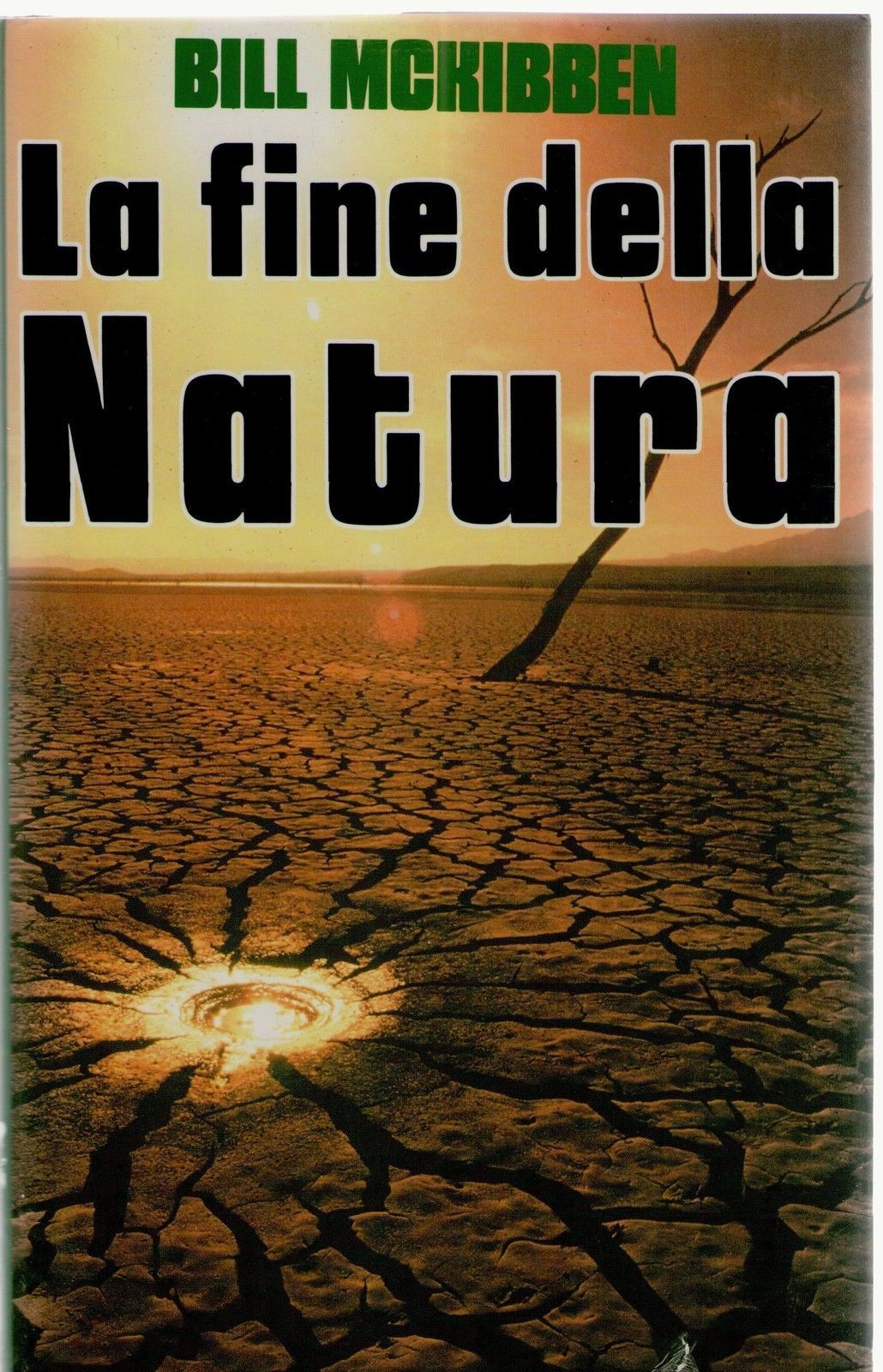 LA FINE DELLA NATURA - BILL MCKIBBEN