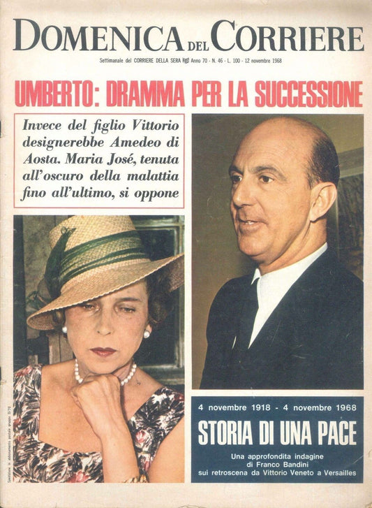 DOMENICA DEL CORRIERE N 46 - 12 NOVEMBRE 1968 - UMBERTO DRAMMA PER SUCCESSIONE