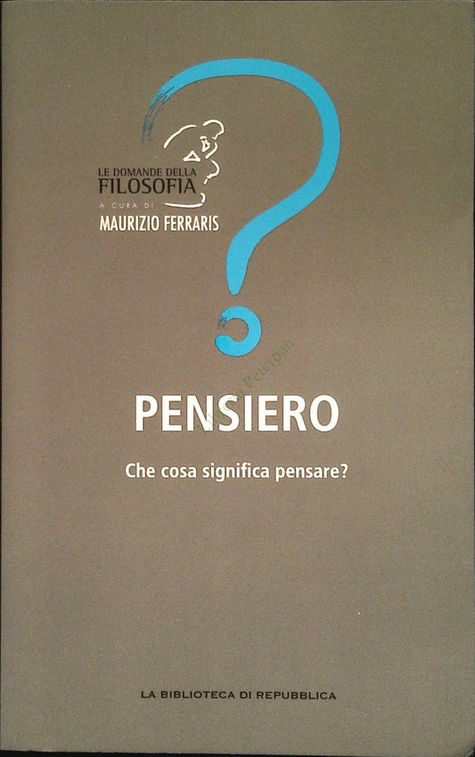 PENSIERO- CHE COSA SIGNBIFICA PENSARE - MAURIZIO FERRARIS -2012-OUTLET DEL LIBRO