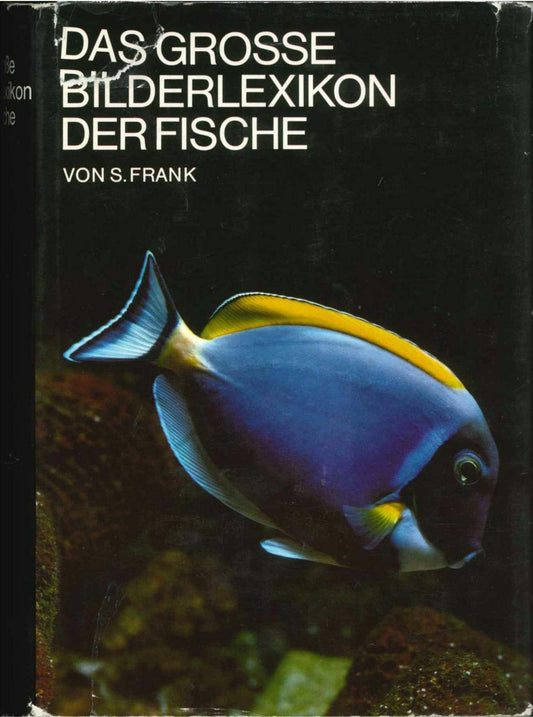 DAS GROSSE BILDERLEXIKON DER FISCHE - STANISLAV FRANK   Deut