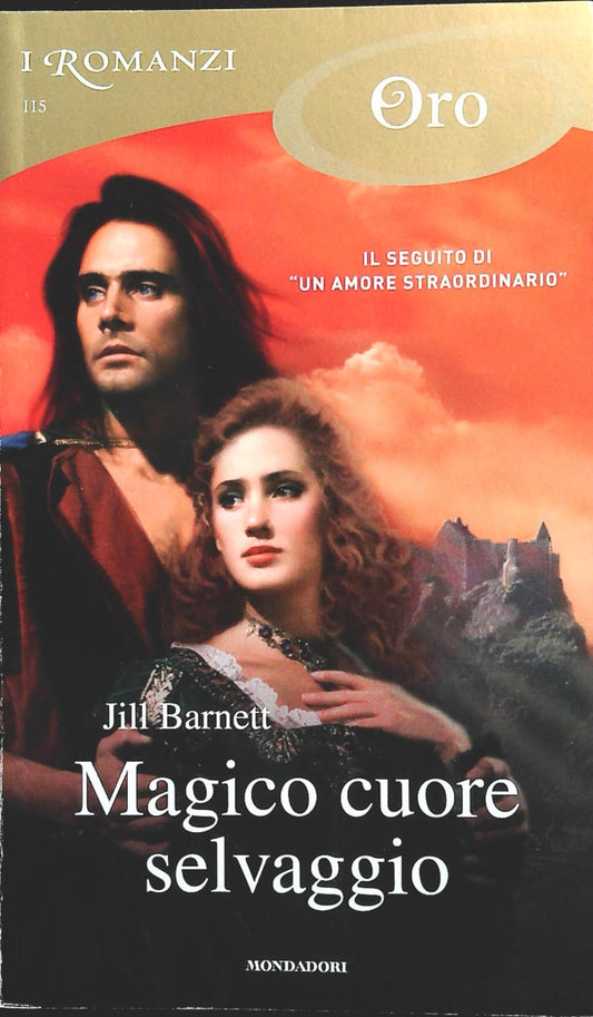MAGICO CUORE SELVAGGIO - JILL BARNETT - MONDADORI ROMANZI ORO 2012