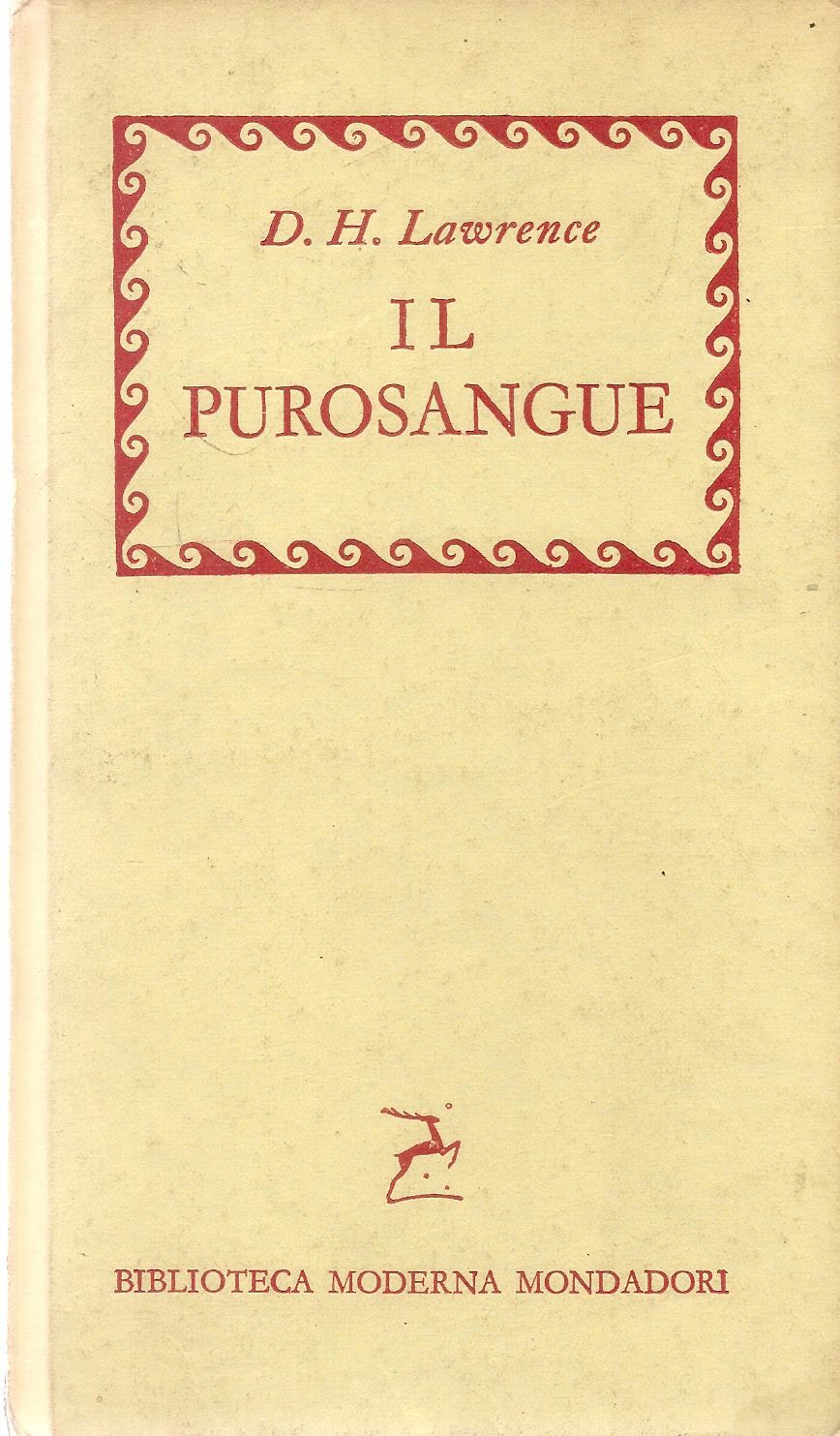 IL PUROSANGUE - D.H. LAWRENCE - BIBLIOTECA MODERNA MONDADORI 1957