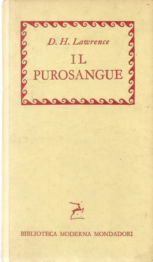 IL PUROSANGUE - D.H. LAWRENCE - BIBLIOTECA MODERNA MONDADORI 1957