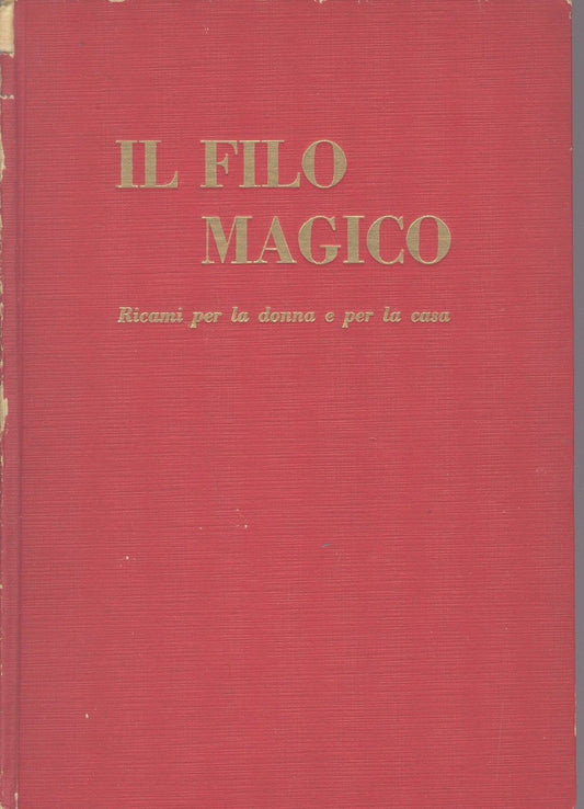 IL FILO MAGICO RICAMI PER LA DONNA E PER LA CASA
