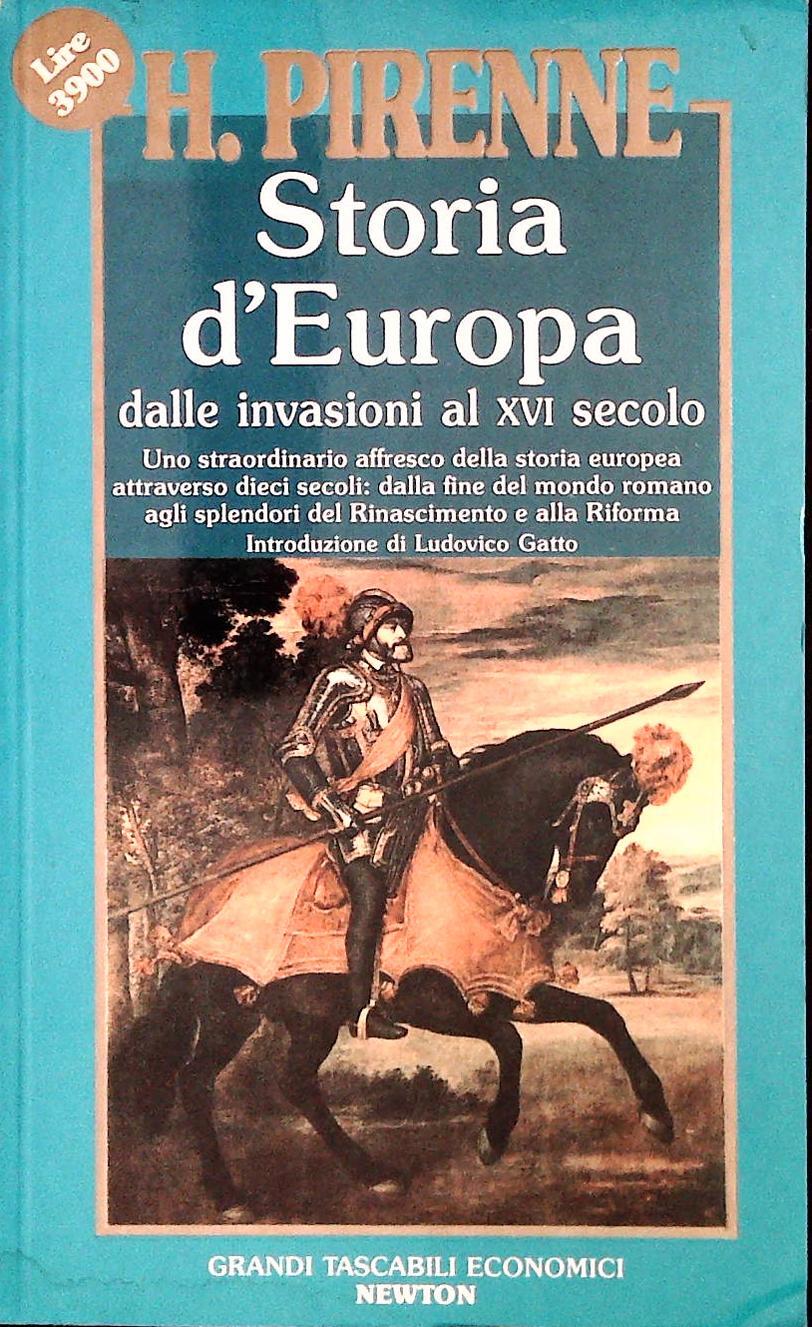 STORIA D'EUROPA DALLE INVASIONI AL XVI SECOLO - HEMRI PIRENNE