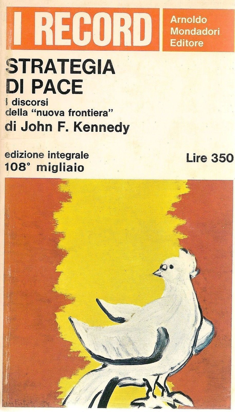 STRATEGIA DI PACE, I DISCORSI DELLA NUOVA FRONTIERA - JOHN F. KENNEDY