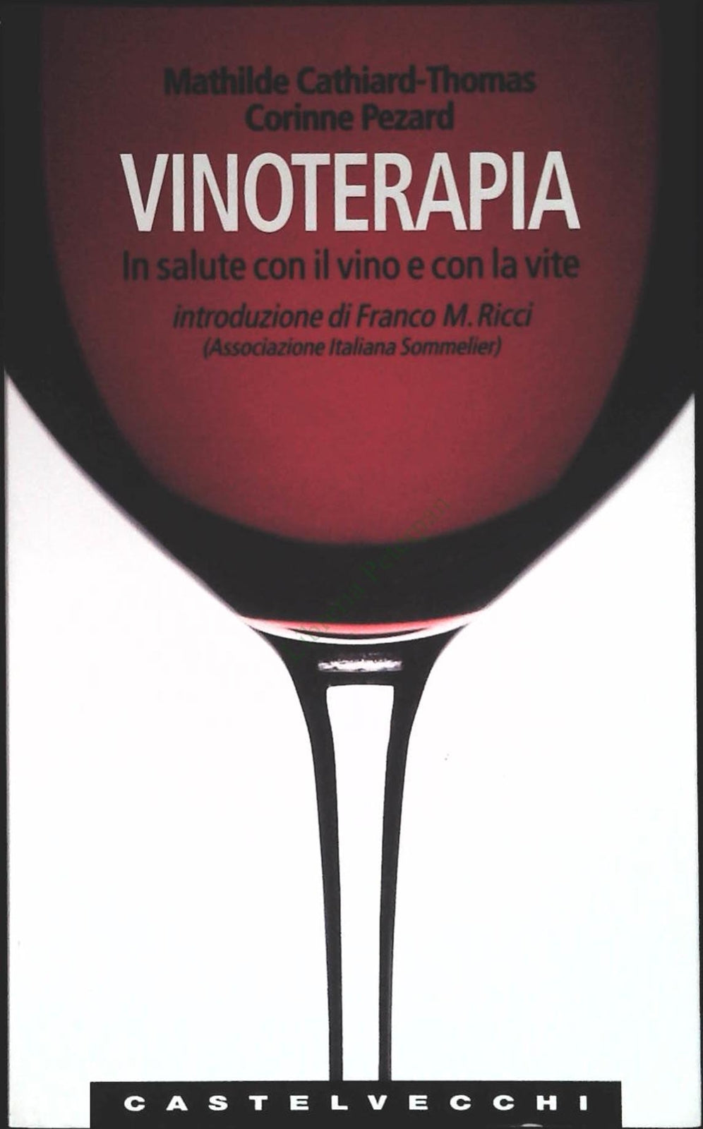 VINOTERAPIA - MATHILDE CATHIARD-THOMAS CORINNE PEZARD