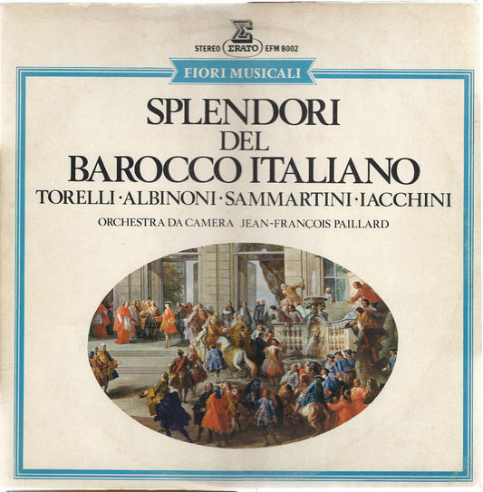 SPLENDORI DEL BAROCCO ITALIANO # ORCHESTRA DA CAMERA JEAN-FRANCOIS PAILLARD