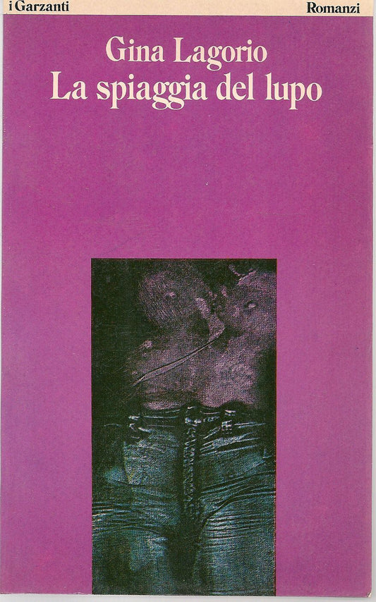 LA SPIAGGIA DEL LUPO- GINA LAGORIO   ED. I GARZANTI 1979