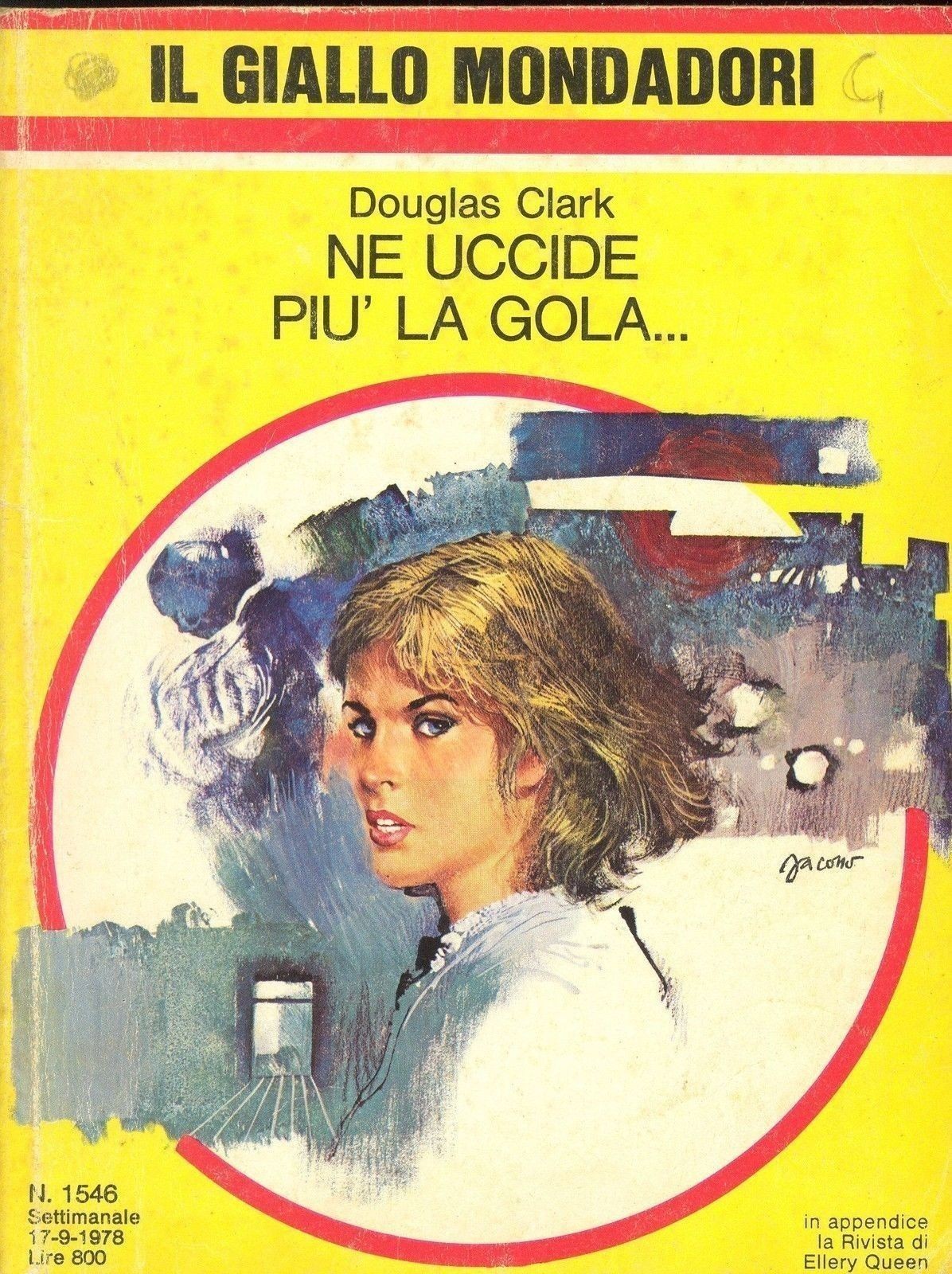 NE UCCIDE PIU' LA GOLA... - DOUGLAS CLARK - GIALLO MONDADORI N. 1546
