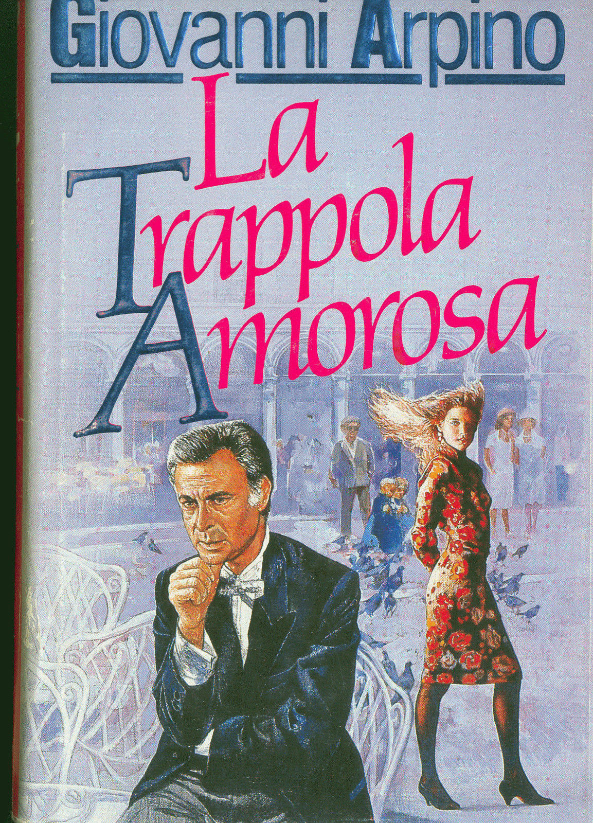 LA TRAPPOLA AMOROSA - GIOVANNI ARPINO
