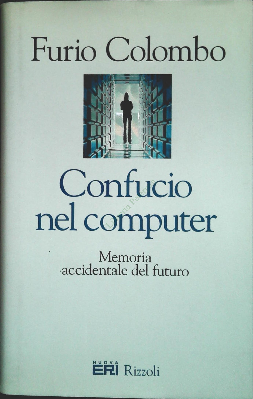 CONFUCIO NEL COMPUTER - FURIO COLOMBO