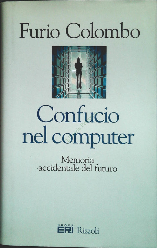 CONFUCIO NEL COMPUTER - FURIO COLOMBO