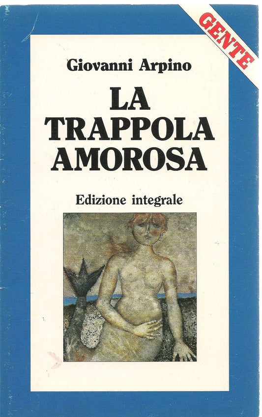 LA TRAPPOLA AMOROSA - GIOVANNI ARPINO