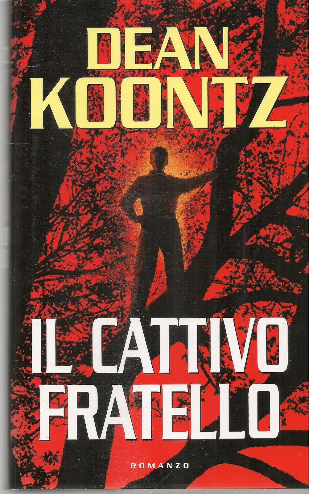 IL CATTIVO FRATELLO - DEAN KOONTZ - MONDOLIBRI 2003