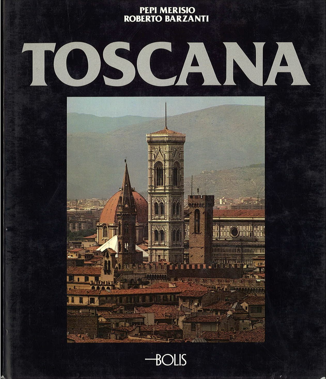 TOSCANA - PEPI MERISIO - ROBERTO BARZANTI