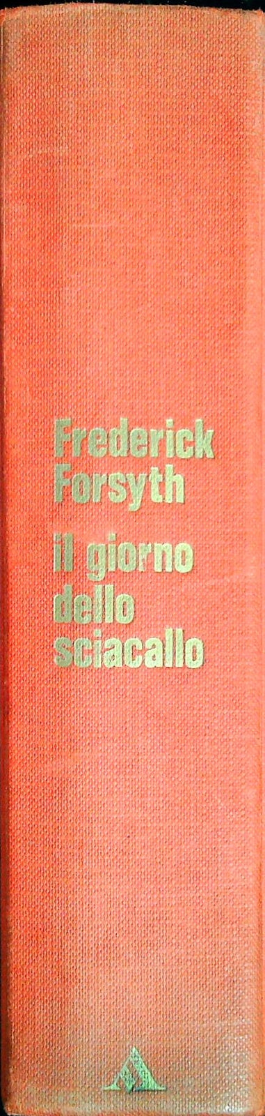 IL GIORNO DELLO SCIACALLO - FREDERICK FORSYTH - MONDADORI 1975 -OUTLET DEL LIBRO