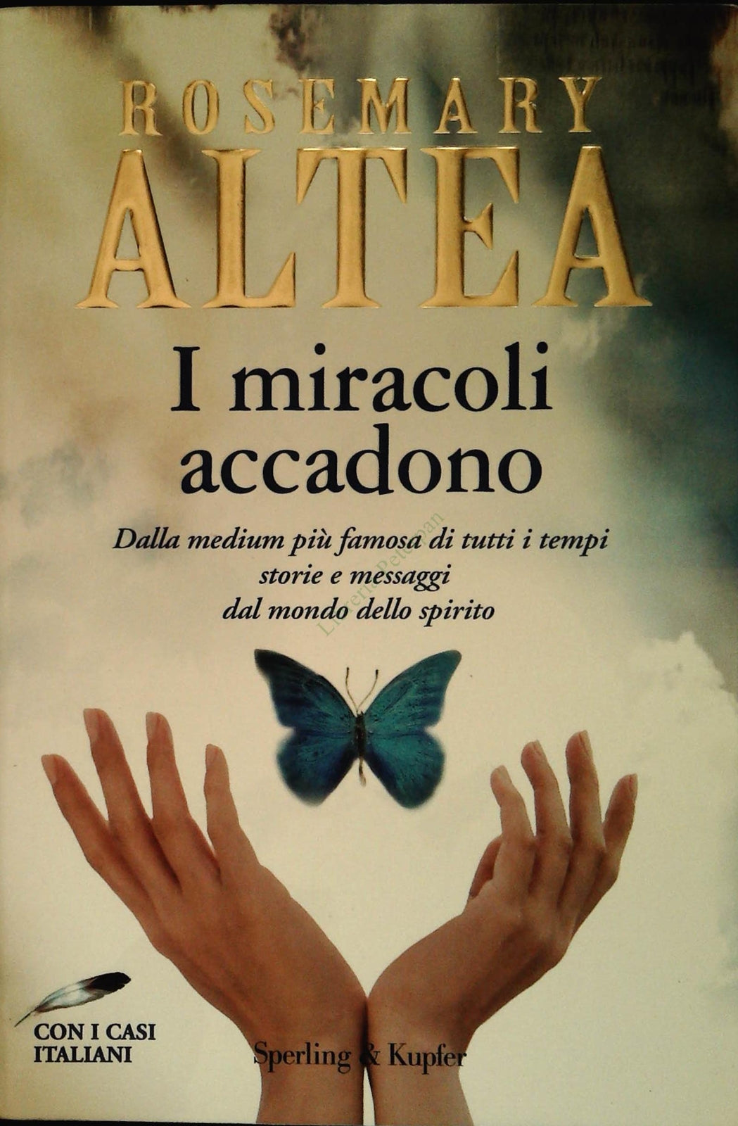 I MIRACOLI ACCADONO - ROSEMARY ALTEA