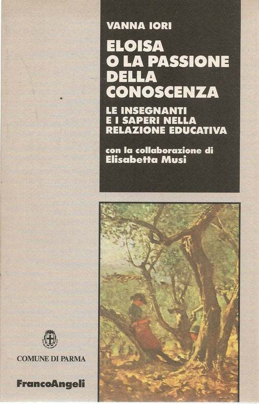 ELOISA O LA PASSIONE DELLA CONOSCENZA - VANNA IORI