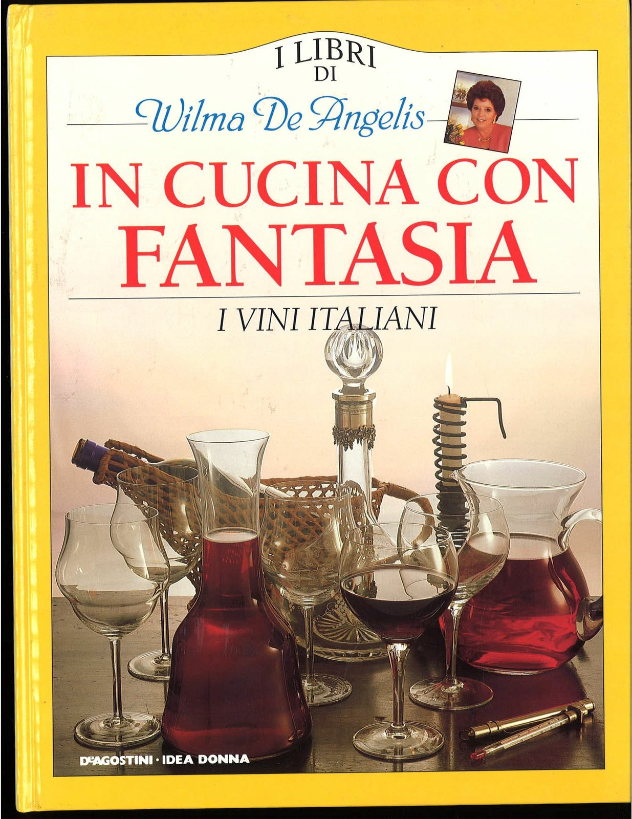 IN CUCINA CON FANTASIA - I VINI ITALIANI 1 - WILMA DE ANGELIS