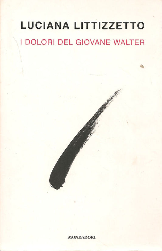 I DOLORI DEL GIOVANE WALTER - LUCIANA LITTIZZETTO