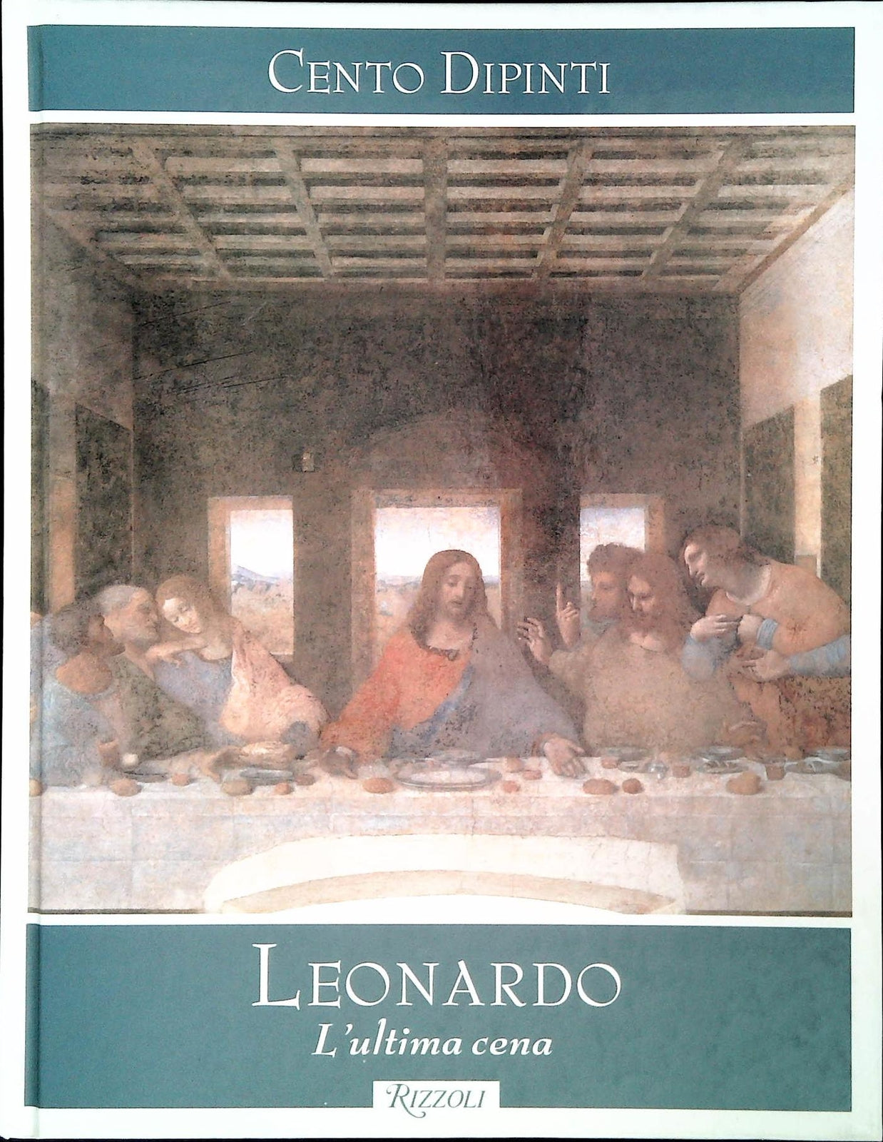 CENTO DIPINTI. LEONARDO L'ULTIMA CENA