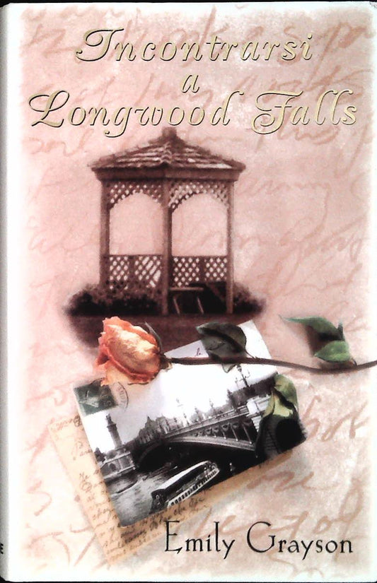 INCONTRARSI A LONGWOOD FALLS - EMILY GRAYSON