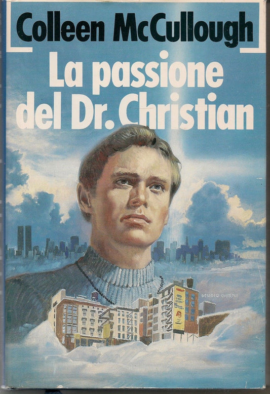LA PASSIONE DEL DR. CHRISTIAN - COLLEEN McCULLOUGH