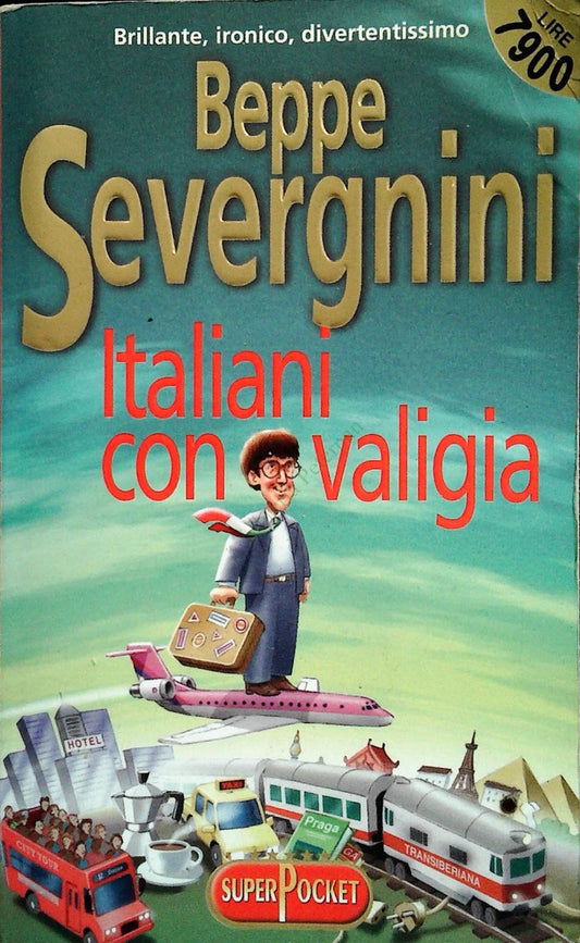 ITALIANI CON LA VALIGIA - BEPPE SEVERGNII - SIPERPOCKET 1999 - OUTLET DEL LIBRO