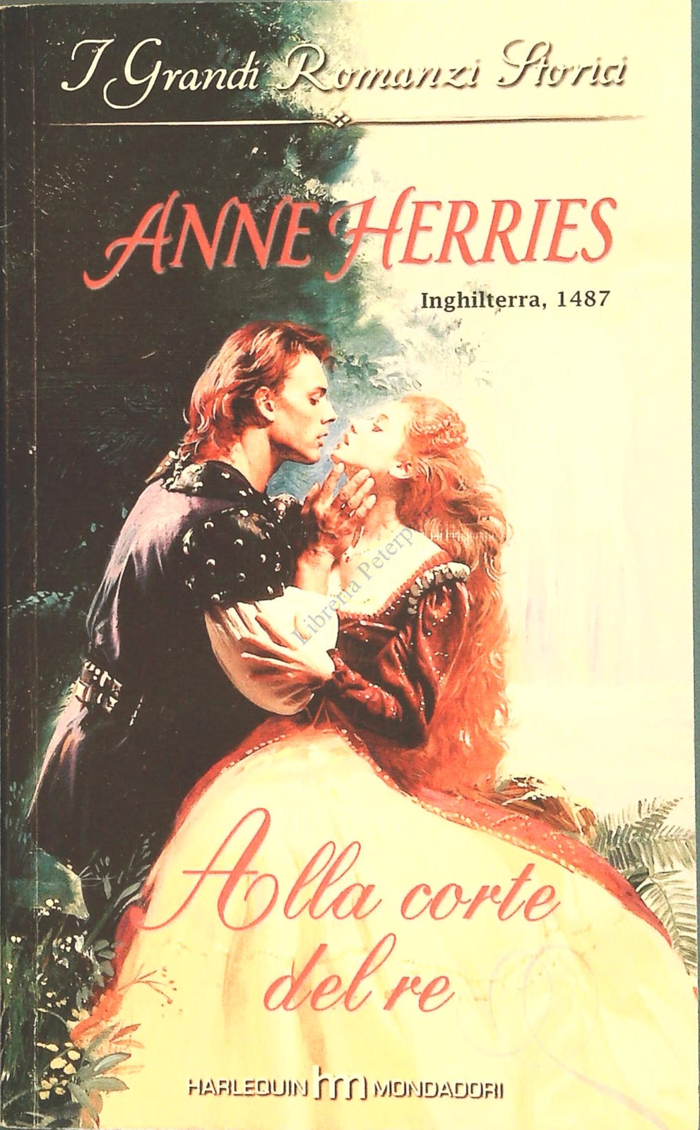 ALLA CORTE DEL RE - ANNE HARRIES - GRANDI ROMANZI STORICI HARLEQUIN 2009